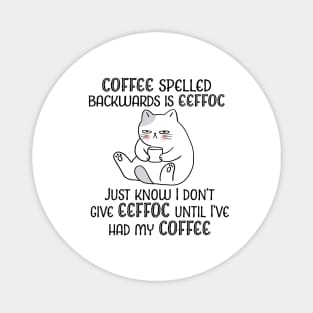 Coffee Spelled Backwards Magnet